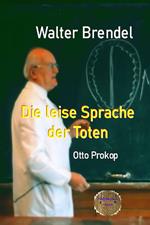 Die leise Sprache der Toten - Otto Prokop