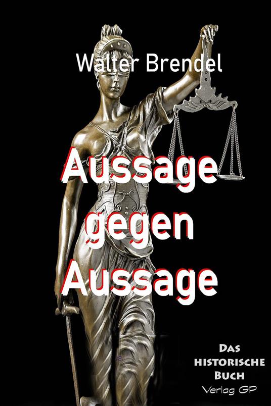 Aussage gegen Aussage - Walter Brendel - ebook