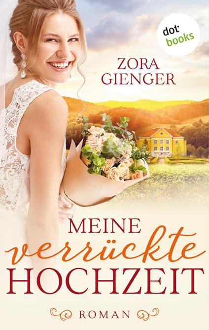 Meine verrückte Hochzeit