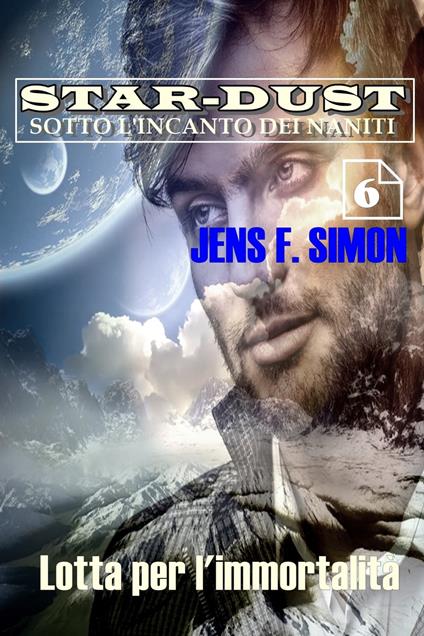 Lotta per l'immortalità - Jens F. Simon - ebook