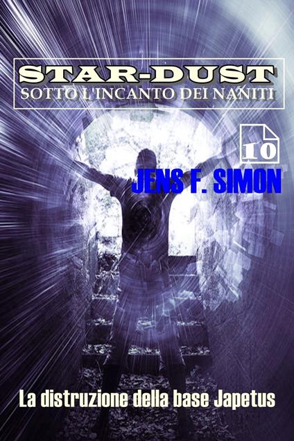 La distruzione della base Japetus - Jens F. Simon - ebook