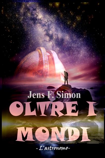 OLTRE I MONDI - Jens F. Simon - ebook