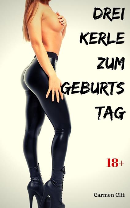 Drei Kerle zum Geburtstag