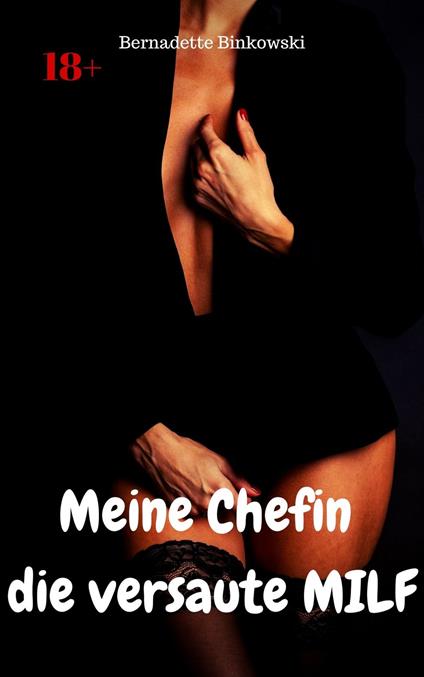 Meine Chefin die versaute MILF