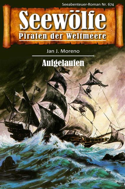 Seewölfe - Piraten der Weltmeere 674