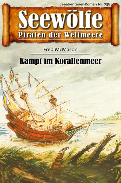 Seewölfe - Piraten der Weltmeere 738