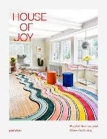 House of Joy: Playful Homes and Cheerful Living - cover