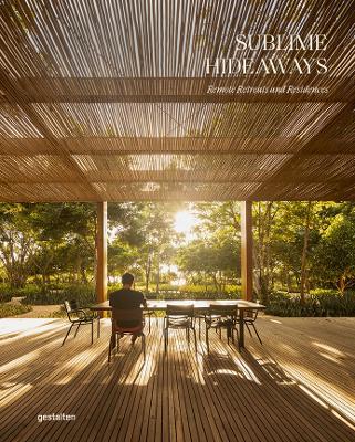 Sublime Hideaways: Remote Retreats and Residencies - cover