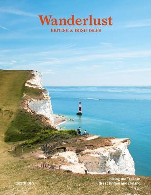 Wanderlust British & Irish Isles: Hiking the Trails of the Great Britain and Ireland - cover