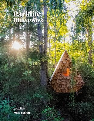 Parklife Hideaways: Cottages and Cabins in North American Parklands - cover