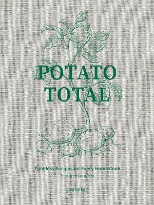 Potato Total: Timeless Recipes for Every Home Cook - Stefan Ekengren - cover