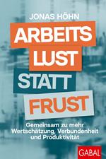 Arbeitslust statt Frust