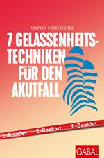 7 Gelassenheits-Techniken für den Akutfall