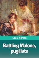 Battling Malone, pugiliste - Louis Hemon - cover