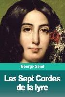 Les Sept Cordes de la lyre - George Sand - cover