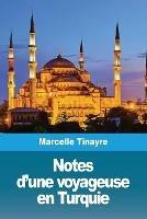 Notes d'une voyageuse en Turquie