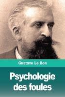 Psychologie des foules - Gustave Le Bon - cover