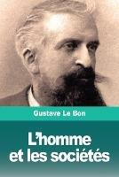 L'homme et les societes: Tome I: L'homme. Developpement physique et intellectuel