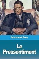 Le Pressentiment - Emmanuel Bove - cover