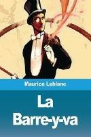 La Barre-y-va - Maurice LeBlanc - cover