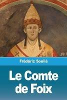 Le Comte de Foix - Frederic Soulie - cover