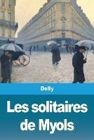 Les solitaires de Myols - Delly - cover