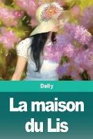 La maison du Lis - Delly - cover