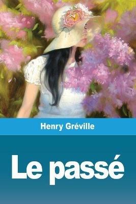 Le Passe - Henry Greville - cover