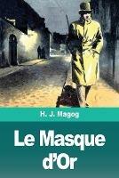 Le Masque d'Or - H J Magog - cover