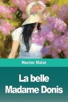 La belle Madame Donis - Hector Malot - cover