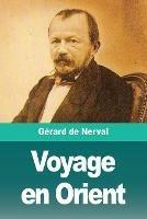 Voyage en Orient: Tome 1 - Gerard de Nerval - cover