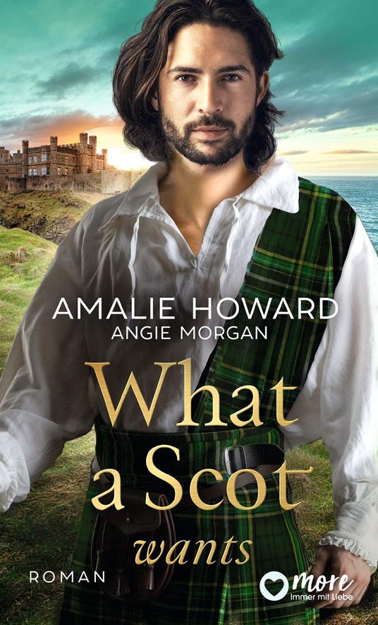 What a Scot wants - Amalie Howard,Angie Morgan,Firouzeh Akhavan-Zandjani - ebook