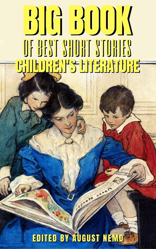 Big Book of Best Short Stories - Specials - Children's Literature - Louisa May Alcott,Laura E. Richards,Maria Edgeworth,L. Frank Baum - ebook