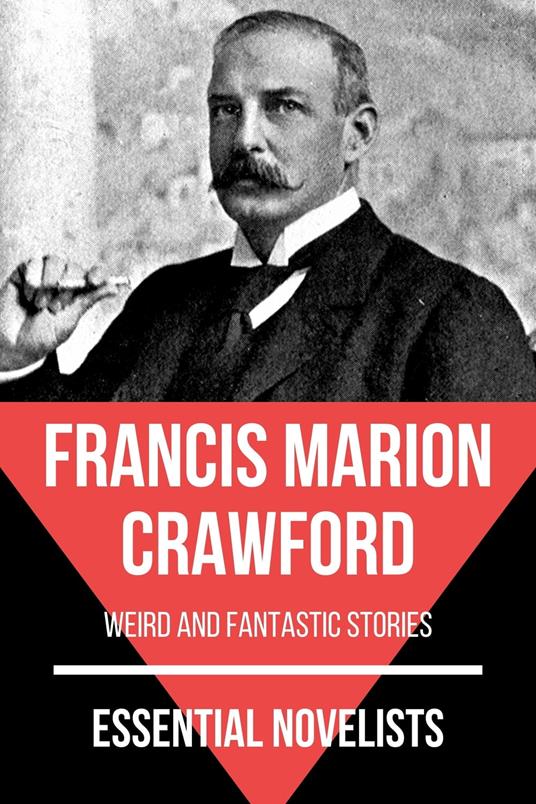 Essential Novelists - Francis Marion Crawford - Francis Marion Crawford,August Nemo - ebook