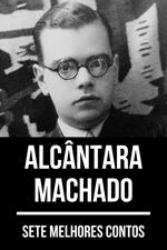 7 melhores contos de Alcântara Machado