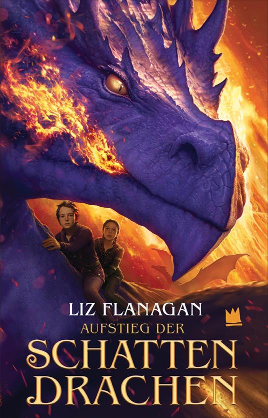 Aufstieg der Schattendrachen - Liz Flanagan,Bettina Münch - ebook