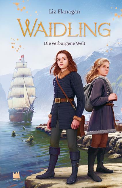 Waidling (Band 3): Die verborgene Welt - Liz Flanagan,Bettina Münch - ebook