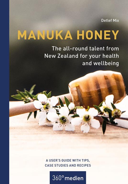 Manuka honey - The all-round talent from New Zealand for your health and wellbeing