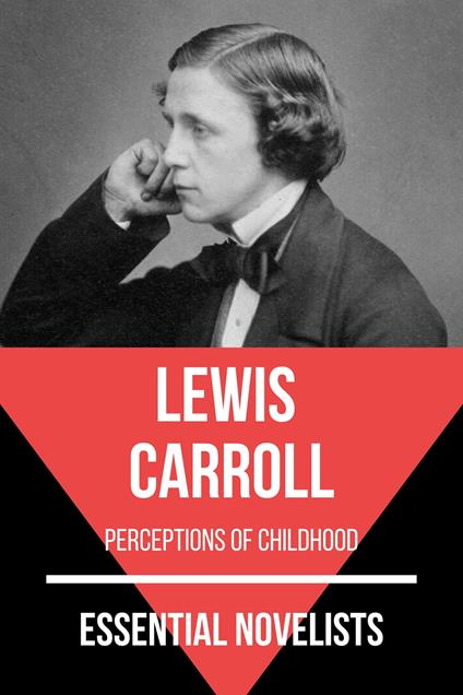 Essential Novelists - Lewis Carroll - Lewis Carroll,August Nemo - ebook