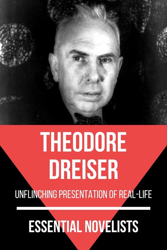 Essential Novelists - Theodore Dreiser