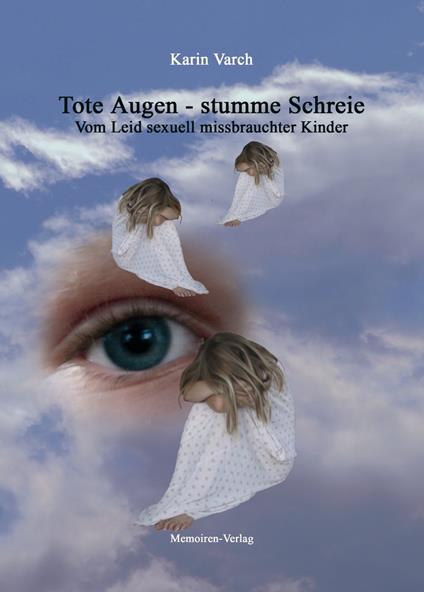 Tote Augen – stumme Schreie