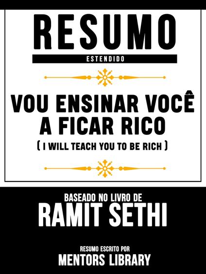 Resumo Estendido: Vou Ensinar Você A Ficar Rico (I Will Teach You To Be Rich)