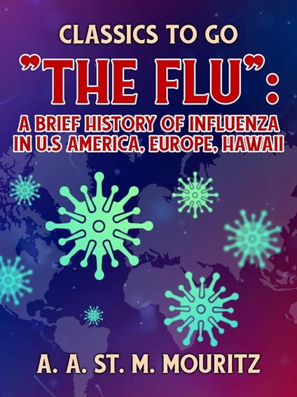 The Flu: A Brief History of Influenza in U.S America, Europe, Hawaii