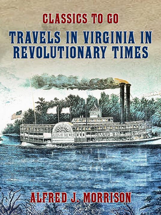 Travels in Virginia in Revolutionary Times