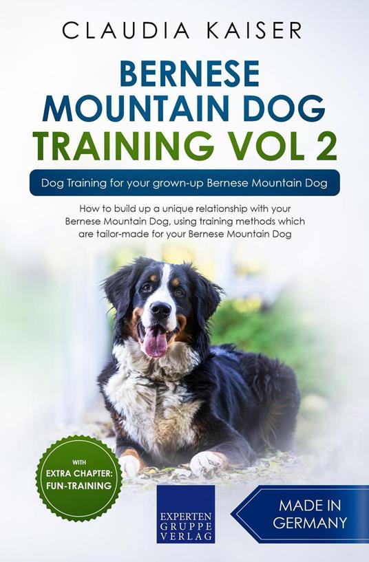 Bernese Mountain Dog Training Vol 2 – Dog Training for Your Grown-up Bernese Mountain Dog