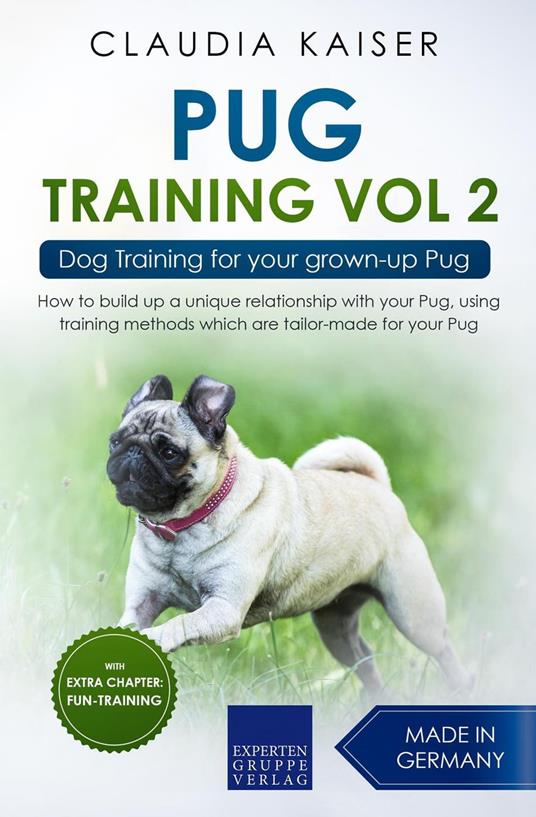 Pug Training Vol. 2: Dog Training for your grown-up Pug