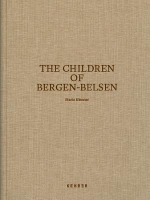 The Children Of Bergen-belsen - Maria Klenner - cover