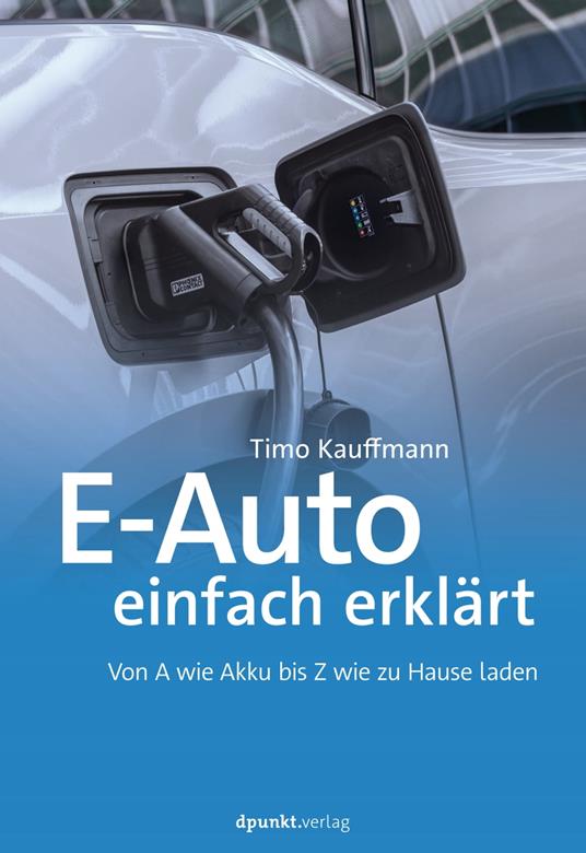 E-Auto einfach erklärt - Kauffmann, Timo - Ebook in inglese - EPUB3 con  Adobe DRM | IBS