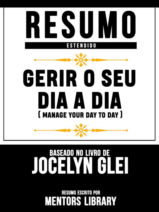 Resumo Estendido: Gerir O Seu Dia A Dia (Manage Your Day-To-Day)