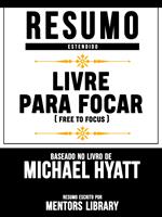 Livre Para Focar (Free To Focus) - Baseado No Livro De Michael Hyatt